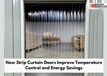 How Strip Curtain Doors Improve Temperature Control and Energy Savings